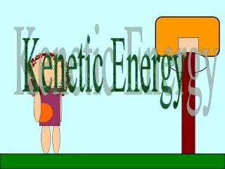 Kenetic Energy