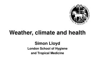 Weather, climate and health