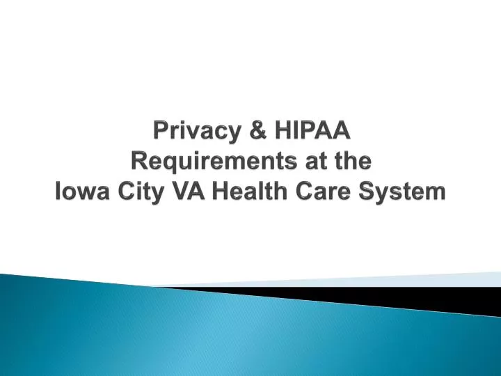 privacy hipaa requirements at the iowa city va health care system