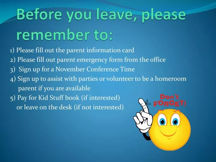 before you leave please remember to