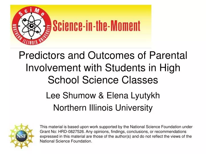 predictors and outcomes of parental involvement with students in high school science classes