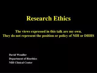 David Wendler Department of Bioethics NIH Clinical Center