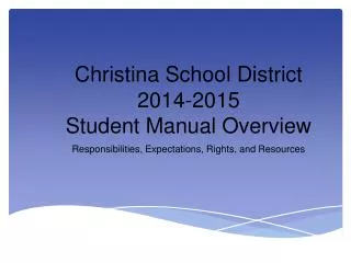 Christina School District 2014-2015 Student Manual Overview