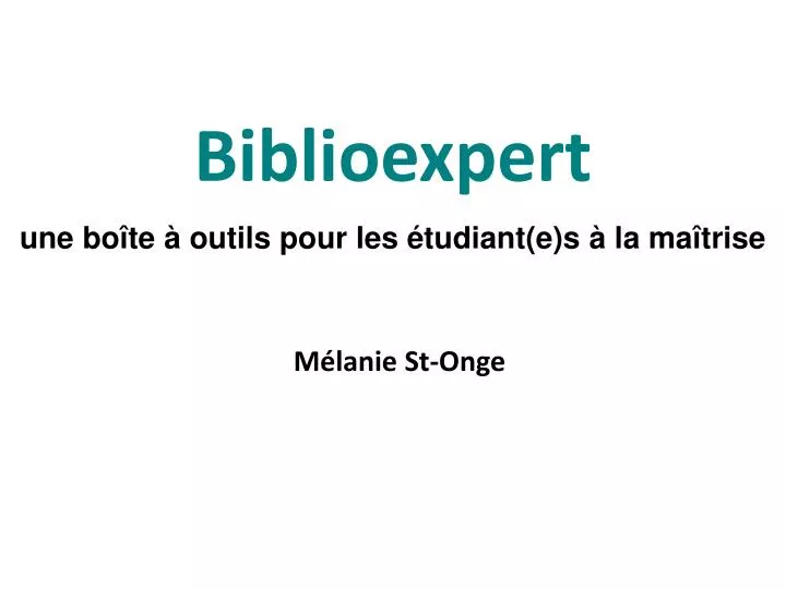 biblioexpert une bo te outils pour les tudiant e s la ma trise