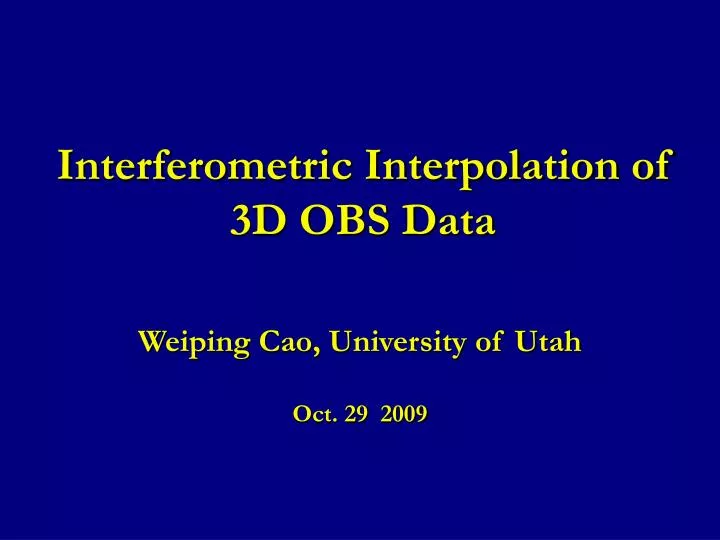 interferometric interpolation of 3d obs data