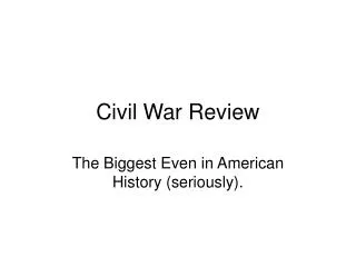 Civil War Review