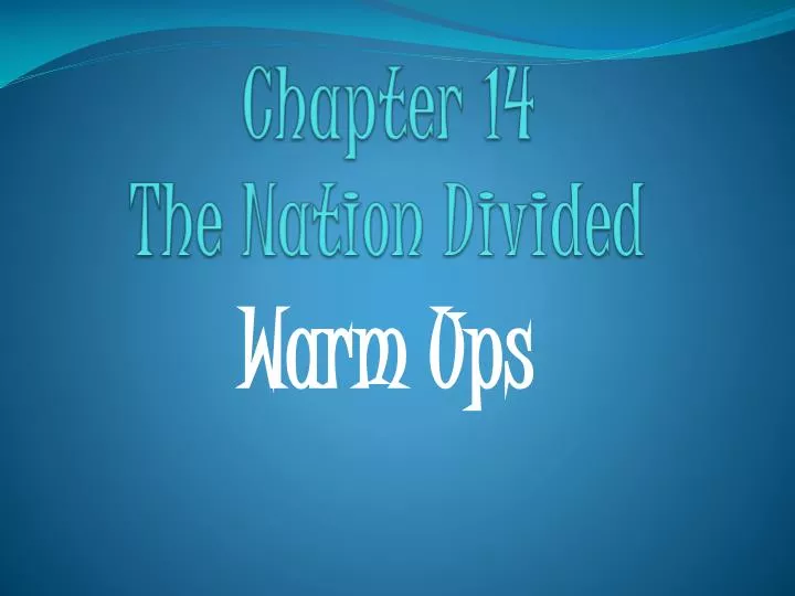 chapter 14 the nation divided