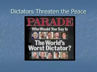 Dictators Threaten the Peace