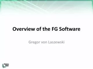 Overview of the FG Software
