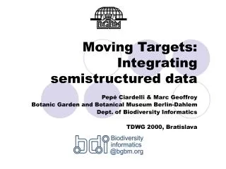 Moving Targets: Integrating semistructured data