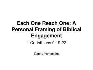 Each One Reach One: A Personal Framing of Biblical Engagement