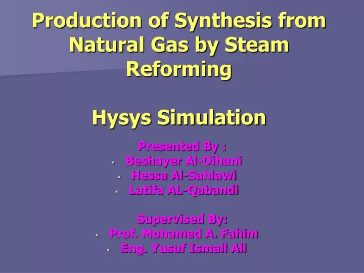 production of synthesis from natural gas by steam reforming hysys simulation