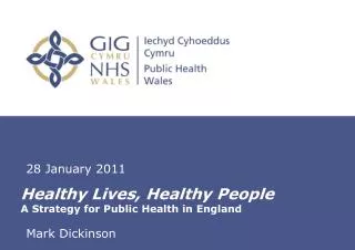 Healthy Lives, Healthy People A Strategy for Public Health in England