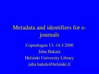 Metadata and identifiers for e-journals