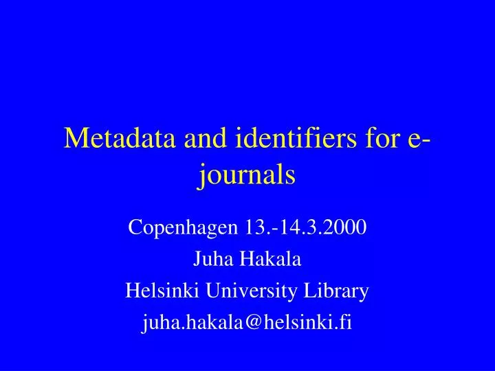 metadata and identifiers for e journals