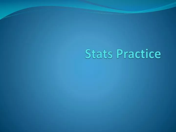 stats practice