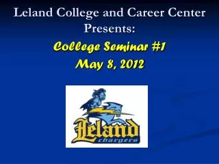 Leland College and Career Center Presents: