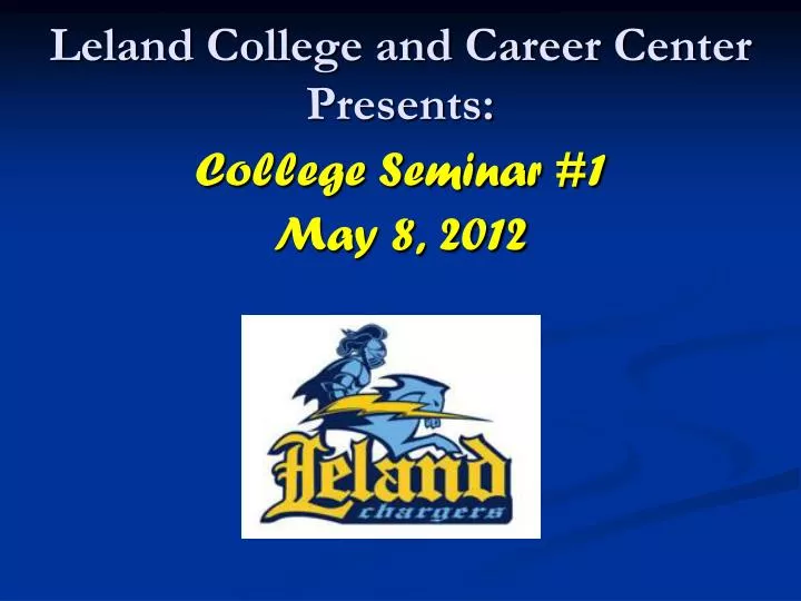 leland college and career center presents