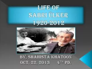 life of sabri lker 1920 2012