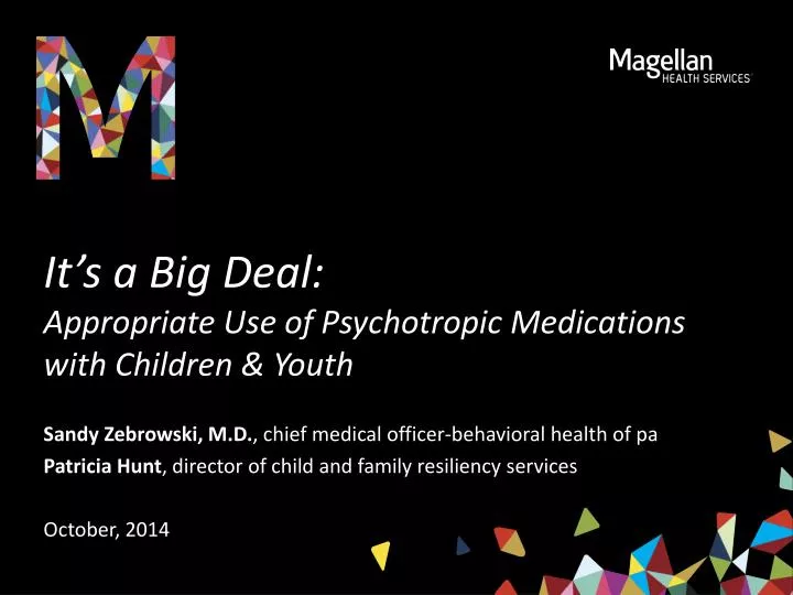 it s a big deal appropriate use of psychotropic medications with children youth