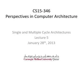 CS15-346 Perspectives in Computer Architecture