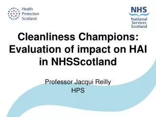 Cleanliness Champions: Evaluation of impact on HAI in NHSScotland