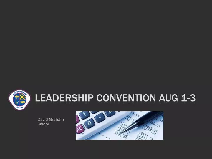 leadership convention aug 1 3