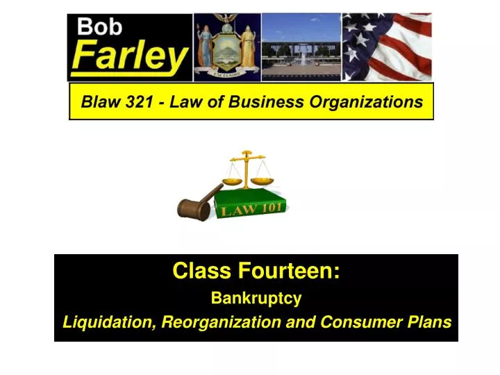 class fourteen bankruptcy liquidation reorganization and consumer plans