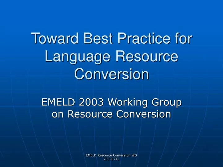 toward best practice for language resource conversion