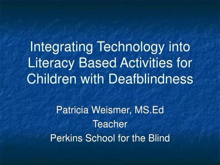 integrating technology into literacy based activities for children with deafblindness