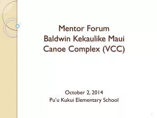 Mentor Forum Baldwin Kekaulike Maui Canoe Complex (VCC)