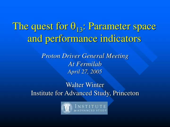 the quest for q 13 parameter space and performance indicators