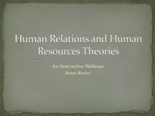 Human Relations and Human Resources Theories