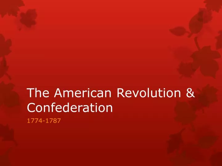 the american revolution confederation