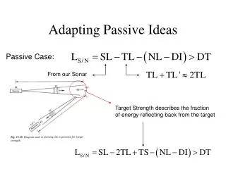 Adapting Passive Ideas