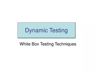 Dynamic Testing