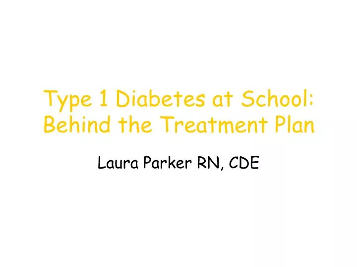 type 1 diabetes at school behind the treatment plan