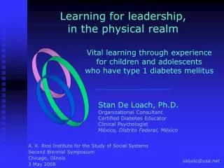 Stan De Loach, Ph.D. Organizational Consultant Certified Diabetes Educator Clinical Psychologist