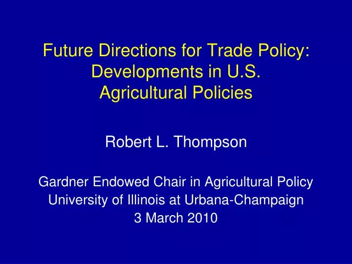 future directions for trade policy developments in u s agricultural policies