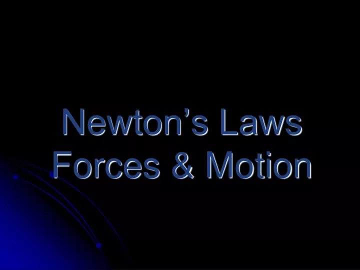 newton s laws forces motion
