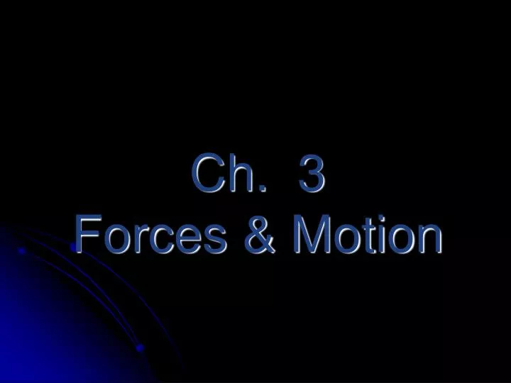ch 3 forces motion