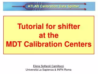 Tutorial for shifter at the MDT Calibration Centers