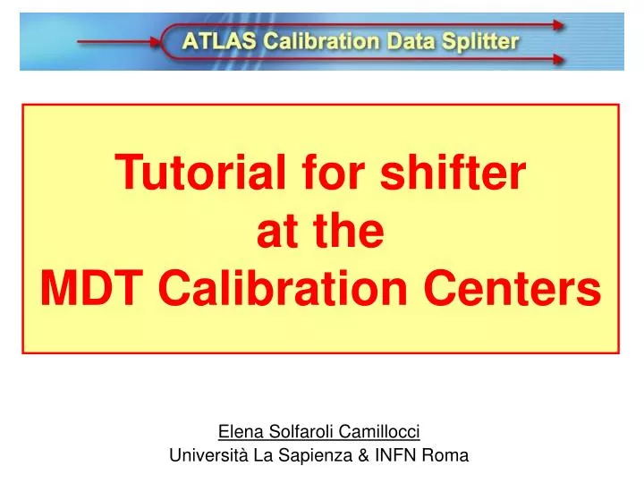 tutorial for shifter at the mdt calibration centers