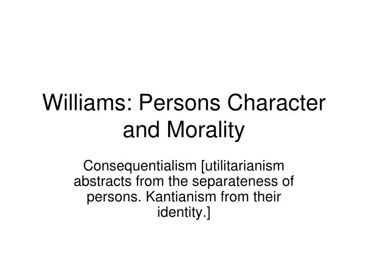 williams persons character and morality