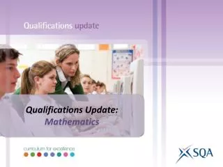 Qualifications Update: Mathematics