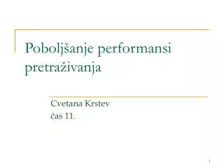 pobolj anje performansi pretra ivanja