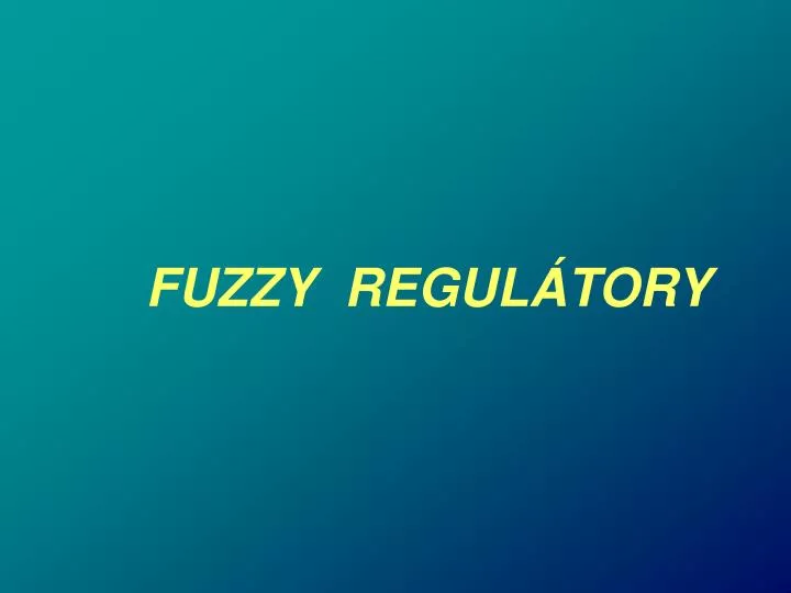 fuzzy regul tory