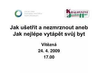jak u et it a nezmrznout aneb jak nejl pe vyt p t sv j byt