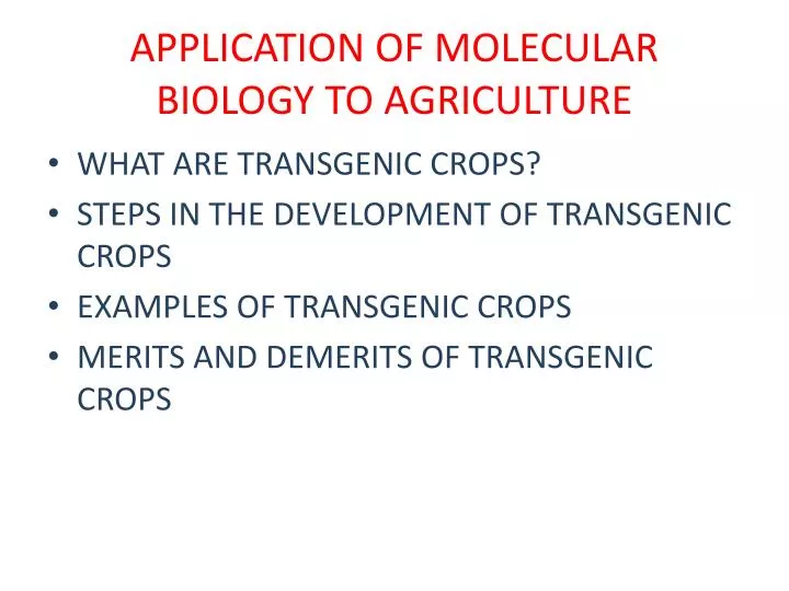 application of molecular biology to agriculture