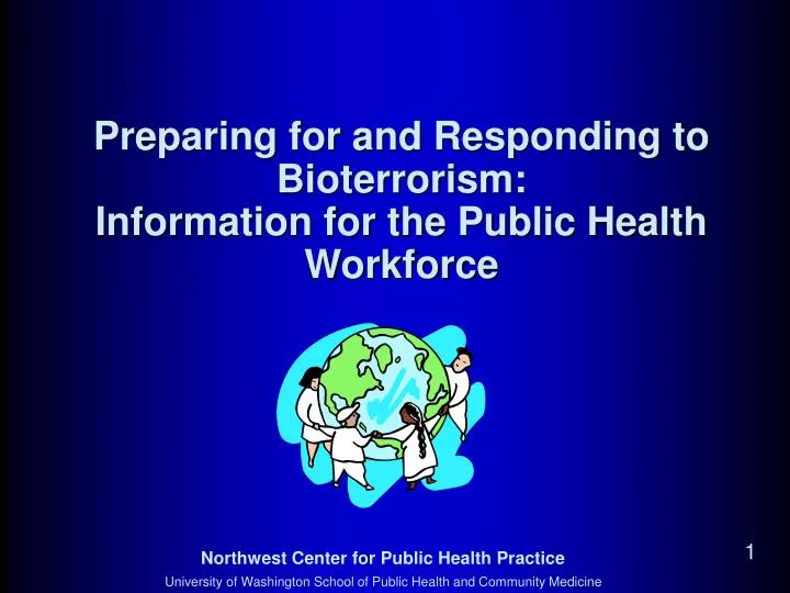 preparing for and responding to bioterrorism information for the public health workforce
